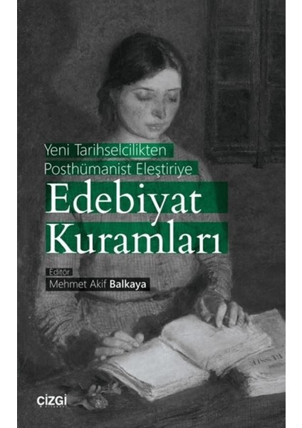 Yeni Tarihselcilikten Posthümanist Eleştiriye Edebiyat Kuramları