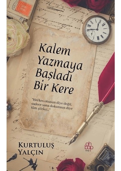 Kalem Yazmaya Başladı Bir Kere