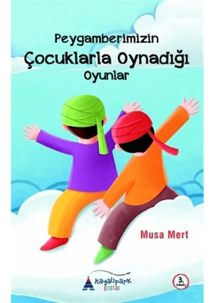 Peygamberimizin Çocuklarla Oynadığı Oyunlar