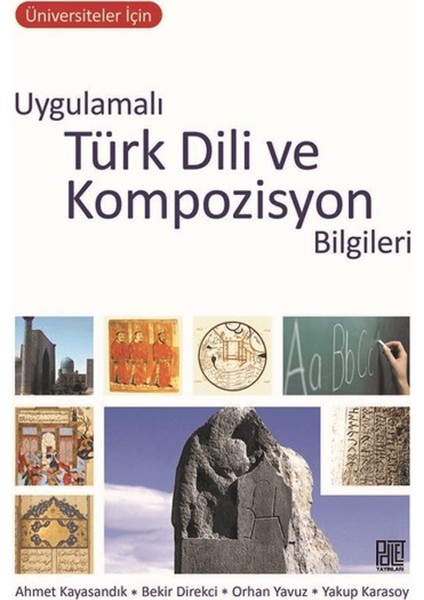 Üniversiteler Için Uygulamalı Türk Dili ve Kompozisyon Bilgileri
