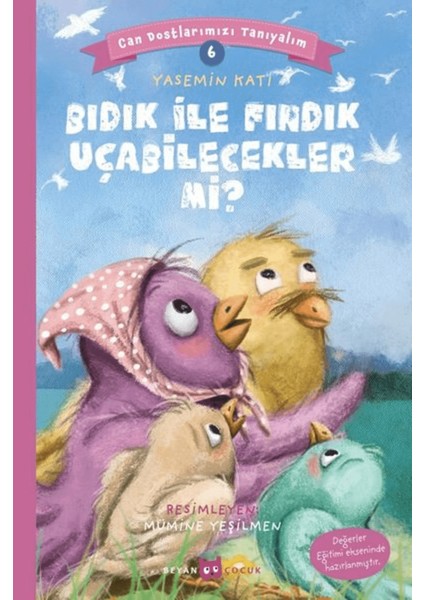 Bıdık ile Fındık Uçabilecekler Mi? - Can Dostlarımızı Tanıyalım 6