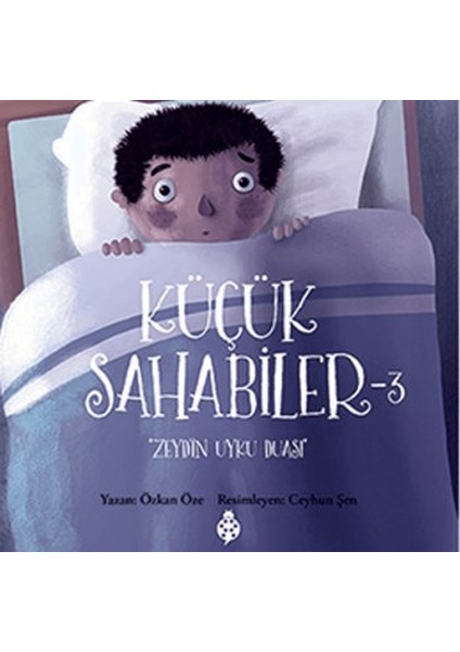 Küçük Sahabiler 3: Zeyd'in Uyku Duası