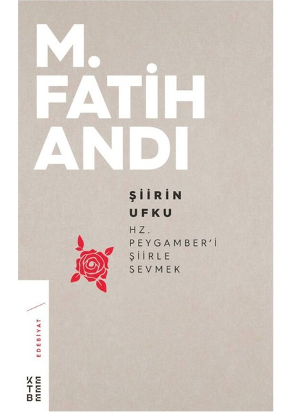 Şiirin Ufku: Hz. Peygamber'i Şiirle Sevmek