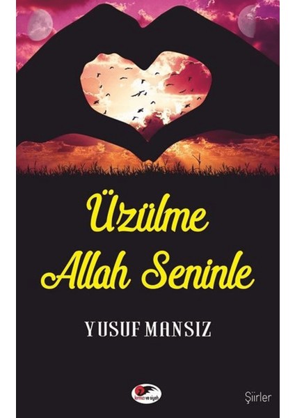 Üzülme Allah Seninle