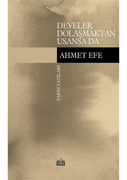 Develer Dolaşmaktan Usansa Da