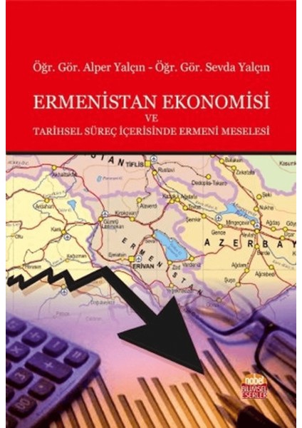 Ermenistan Ekonomisi ve Tarihsel Süreç Içerisinde Ermeni Meselesi