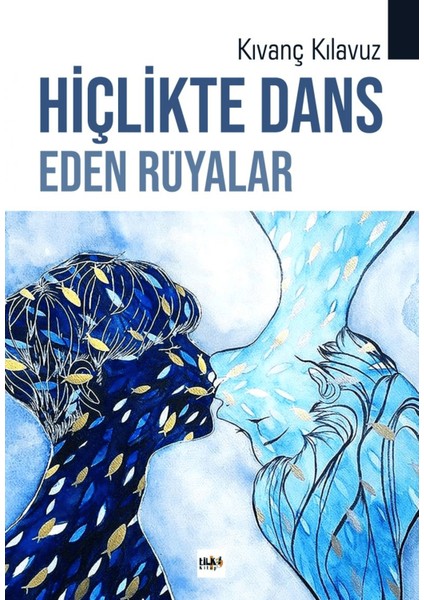 Hiçlikte Dans Eden Rüyalar