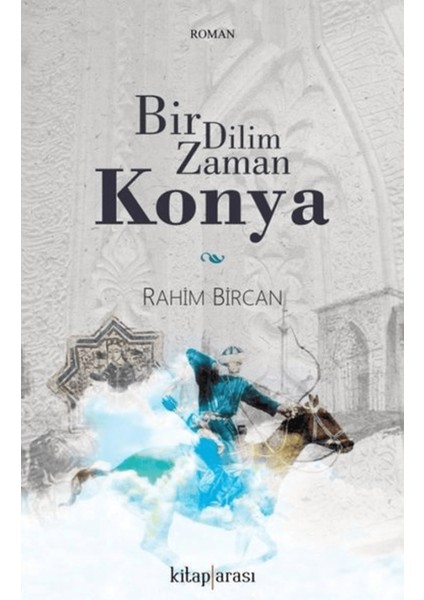 Bir Dilim Zaman Konya