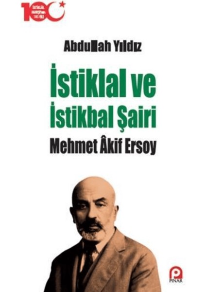 Istiklal ve Istikbal Şairi Mehmet Akif Ersoy