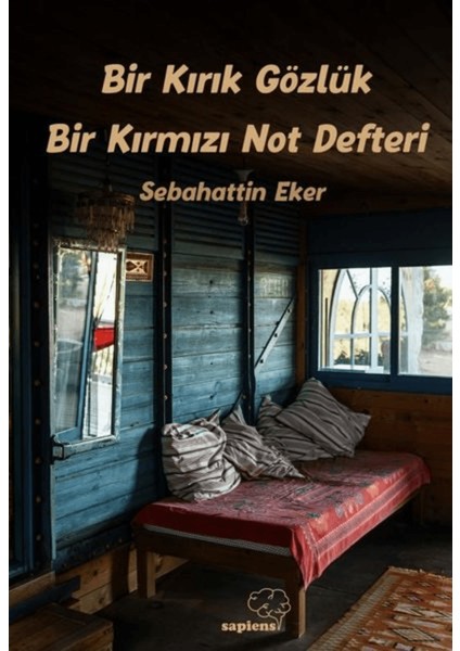 Bir Kırık Gözlük Bir Kırmızı Not Defteri