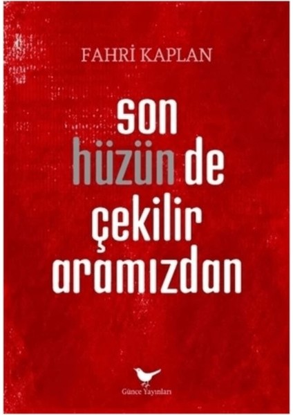 Son Hüzün De Çekilir Aramızdan