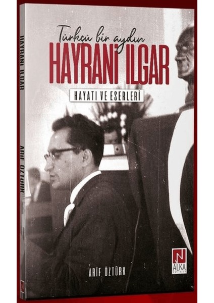 Hayrani Ilgar - Hayatı ve Eserleri