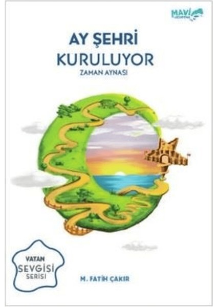 Ay Şehri Kuruluyor - Zaman Aynası