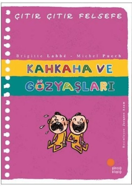 Kahkaha ve Gözyaşları - Çıtır Çıtır Felsefe 32