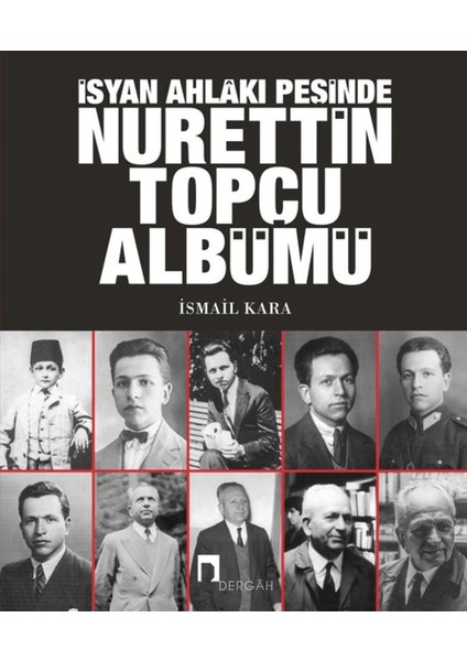 Isyan Ahlakı Peşinde Nurettin Topçu Albümü