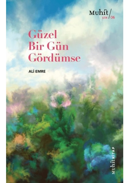 Güzel Bir Gün Gördümse