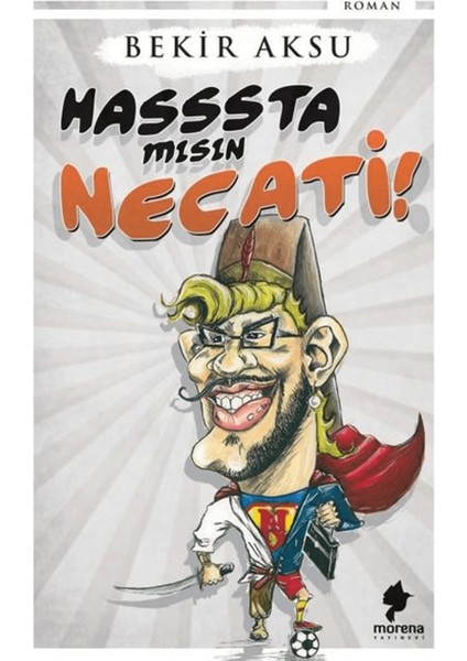 Hasssta Mısın Necati!