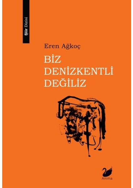 Biz Denizkentli Değiliz