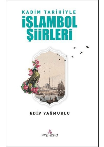 Kadim Tarihiyle Islambol Şiirleri