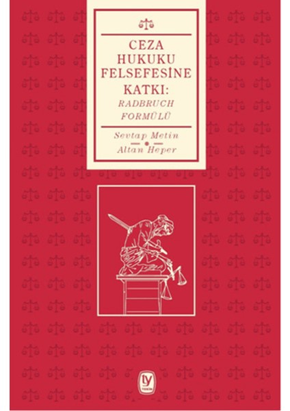 Ceza Hukuku Felsesine Katkı : Radbruch Formülü