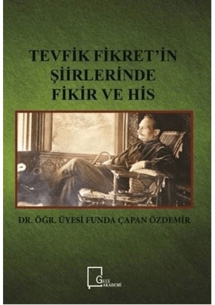 Tevfik Fikret’in Şiirlerinde Fikir ve His