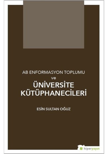 Ab Enformasyon Toplumu ve Üniversite Kütüphanecileri