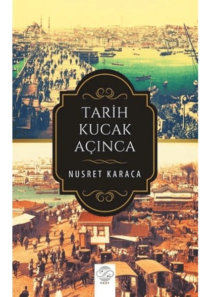 Tarih Kucak Açınca