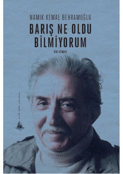 Barış Ne Oldu Bilmiyorum