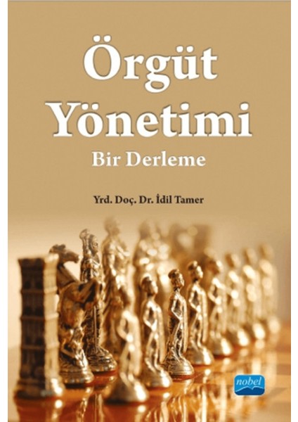 Örgüt Yönetimi: Bir Derleme