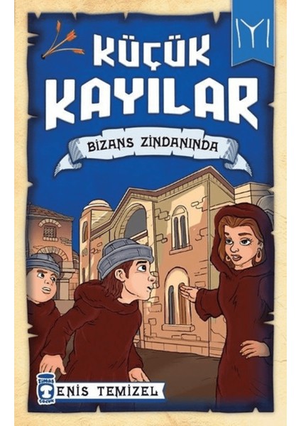 Küçük Kayılar - Bizans Zindanında