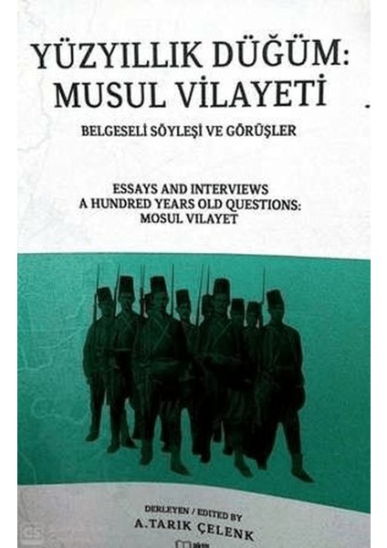 Yüzyıllık Düğüm-Musul Vilayeti Belgeseli Söyleyişi ve Görüşler
