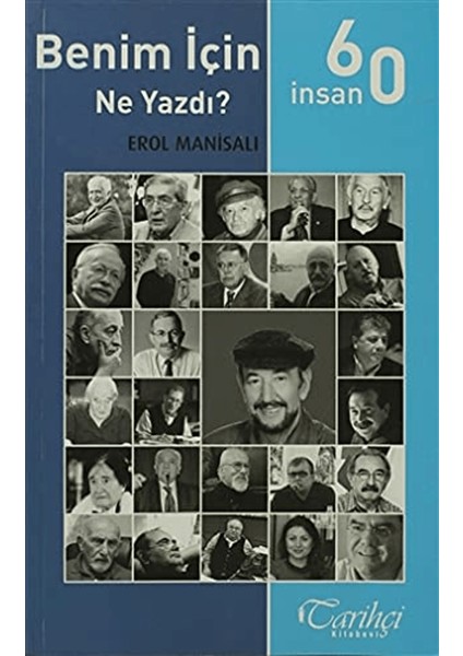 60 Insan Benim Için Ne Yazdı?