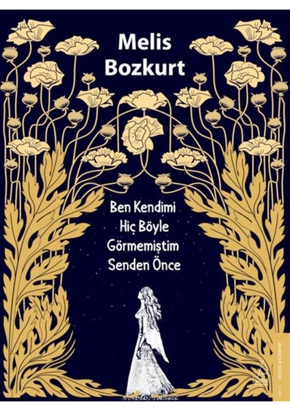 Ben Kendimi Hiç Böyle Görmemiştim Senden Önce
