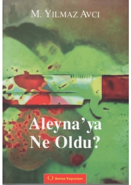 Aleyna'ya Ne Oldu?