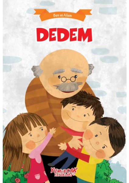 Dedem - Ben ve Ailem