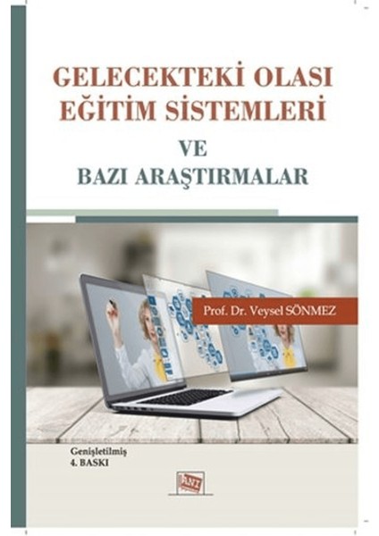 Gelecekteki Olası Eğitim Sistemleri ve Bazı Araştırmalar