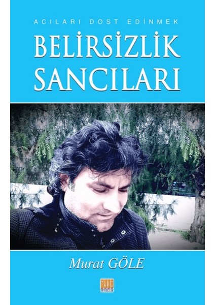 Belirsizlik Sancıları
