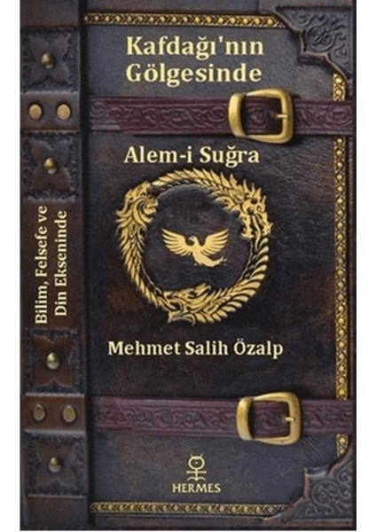 Kafdağı’nın Gölgesinde Alem-I Suğra