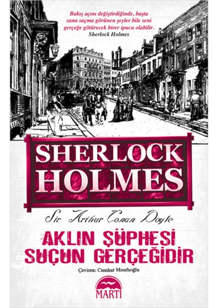 Aklın Şüphesi Suçun Gerçeğidir - Sherlock Holmes