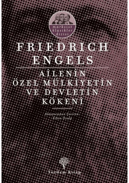 Ailenin Özel Mülkiyetin ve Devletin Kökeni