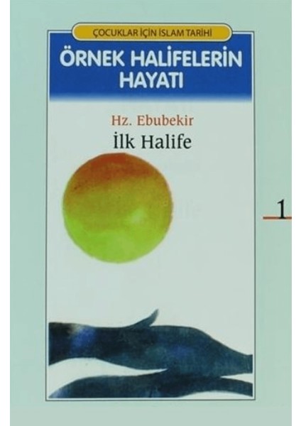 Örnek Halifelerin Hayatı (20'li Kitap Takım, 2. Hamur, Kuşe)