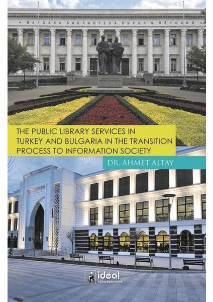 The Public Library Services In Turkey And Bulgaria In The Transition Process To Information Society