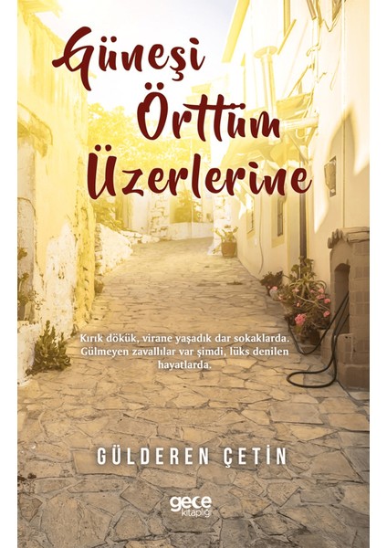 Güneşi Örttüm Üzerlerine