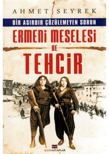 Ermeni Meselesi ve Tehcir