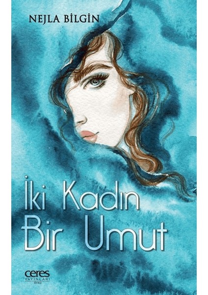 Iki Kadın Bir Umut