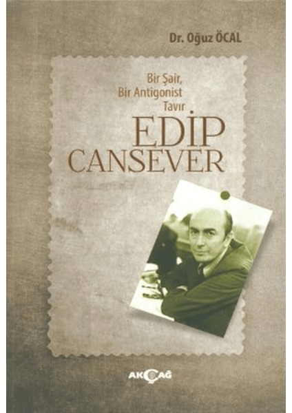 Bir Şair, Bir Antigonist Tavır: Edip Cansever