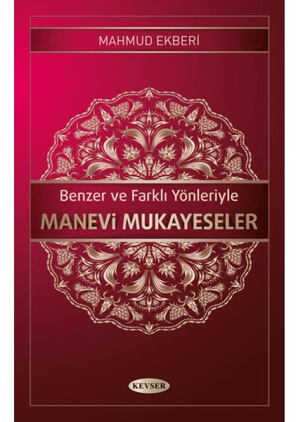 Benzer ve Farklı Yönleriyle Manevi Mukayeseler