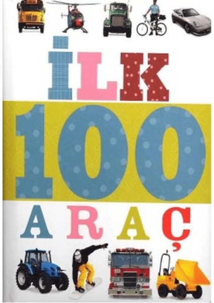 Ilk 100 Dizisi Araç (Küçük Dolgu Kapak)