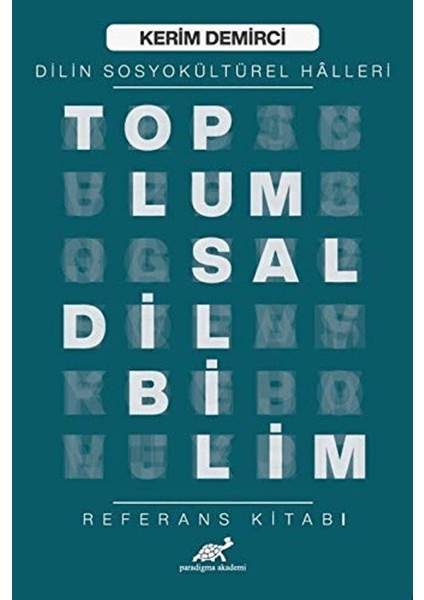 Toplumsal Dilbilim - Dilin Sosyokültürel Halleri