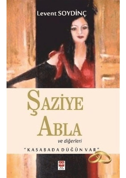 Şaziye Abla ve Diğerleri